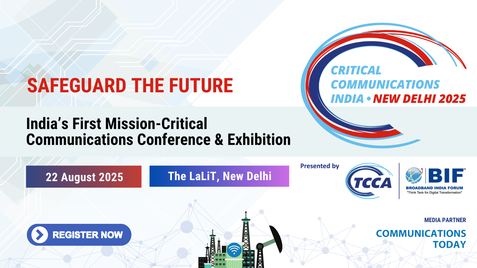 Banner for Critical Communications India – New Delhi 2025, titled 'Safeguard the Future'. India’s first Mission-Critical Communications Conference & Exhibition on 22 August 2025 at The LaLiT, New Delhi. Presented by TCCA and Broadband India Forum. Media partner: Communications Today. Includes a 'Register Now' button.